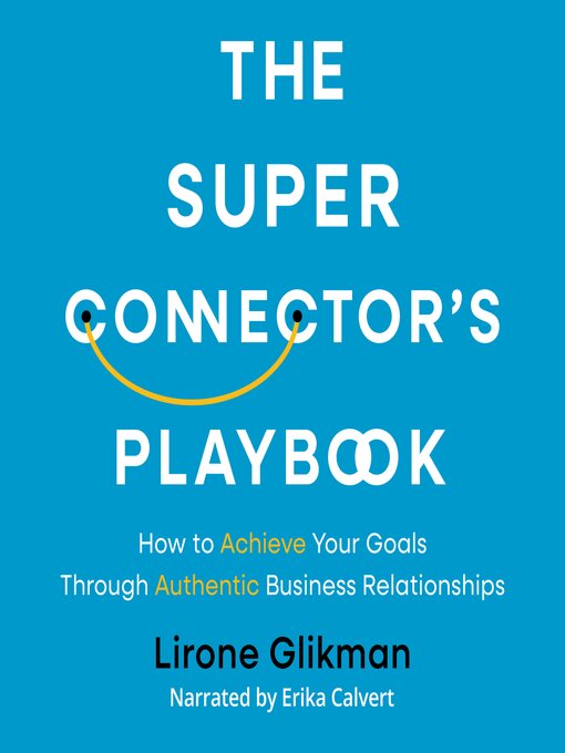 Title details for The Super Connector's Playbook by Lirone Glikman - Wait list